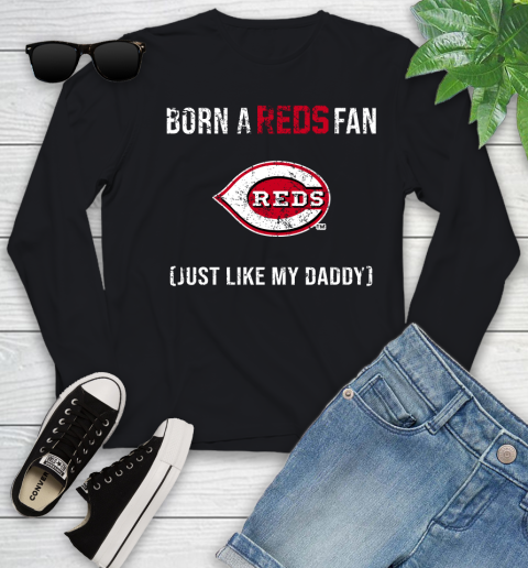 MLB Baseball Cincinnati Reds Loyal Fan Just Like My Daddy Shirt Youth Long Sleeve