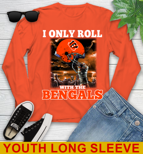 Cincinnati Bengals NFL Football I Only Roll With My Team Sports Youth Long Sleeve 3