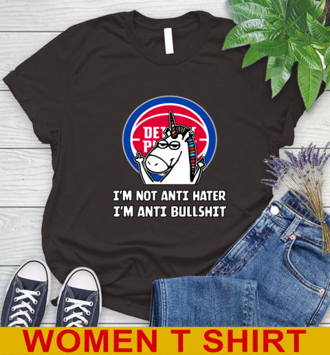 Detroit Pistons NBA Basketball Unicorn I'm Not Anti Hater I'm Anti Bullshit Women's T-Shirt 8