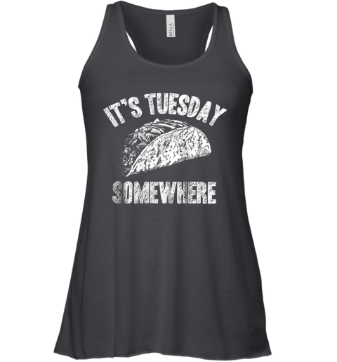 Its Tuesday Somewhere Taco Racerback Tank