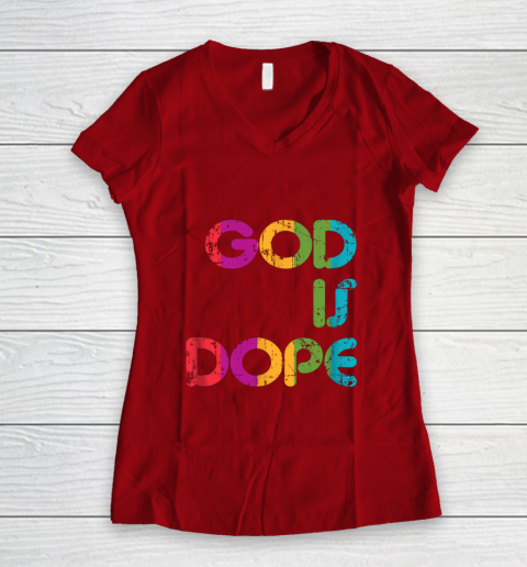 God is Dope Funny Christian Faith Believer Women's V-Neck T-Shirt 10