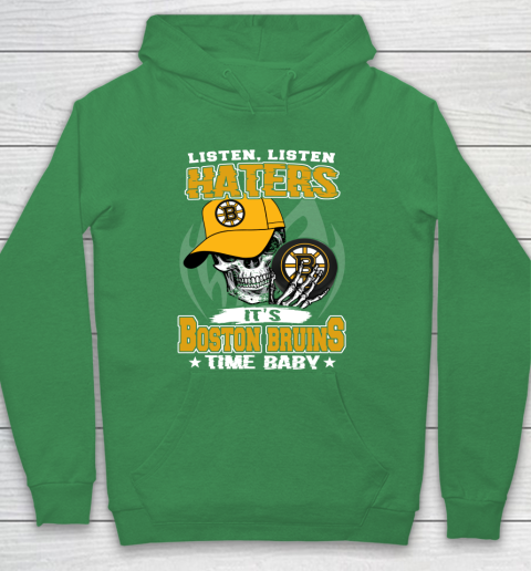 Listen Haters It is BRUINS Time Baby NHL Hoodie 5