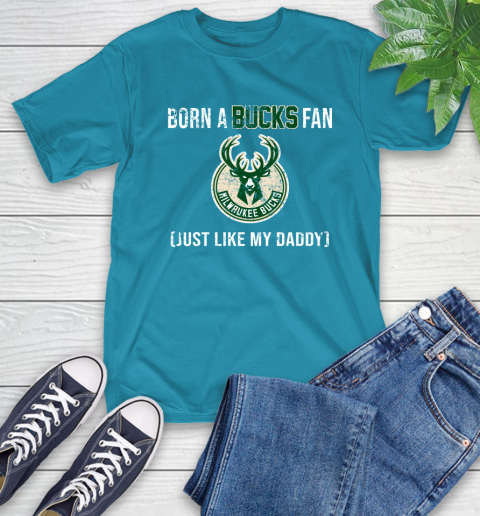 NBA Milwaukee Bucks Loyal Fan Just Like My Daddy Basketball Shirt T-Shirt 10