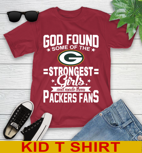 Green Bay Packers NFL Football God Found Some Of The Strongest Girls Adoring Fans Youth T Shirt Tee For Sports