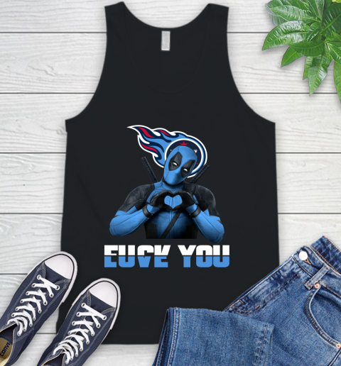 NHL Tennessee Titans Deadpool Love You Fuck You Football Sports Tank Top