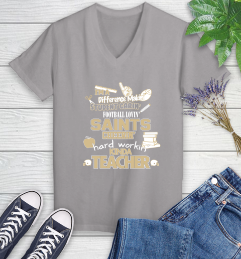 New Orleans Saints NFL I'm A Difference Making Student Caring Football Loving Kinda Teacher Women's V-Neck T-Shirt 4