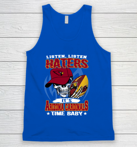 Listen Haters It is CARDINALS Time Baby NFL Tank Top 4