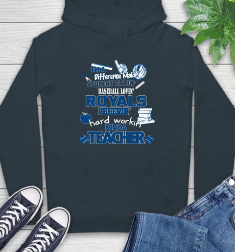 Kansas City Royals MLB I'm A Difference Making Student Caring Baseball Loving Kinda Teacher Hoodie 7