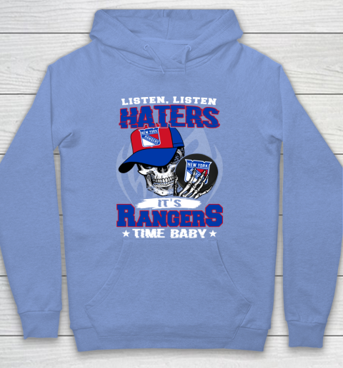 Listen Haters It is RANGERS Time Baby NHL Hoodie 8