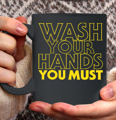 Nurse Shirt Wash Your Hands You Must Hand Washing Parody Gift T Shirt Ceramic Mug 11oz