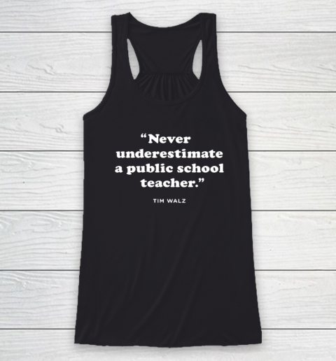 Never Underestimate a Public School Teacher  KAM47A 4 USA Racerback Tank