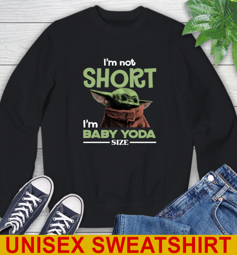 I'm Not Short I'm Baby Yoda Size Funny Star Wars Shirts 25