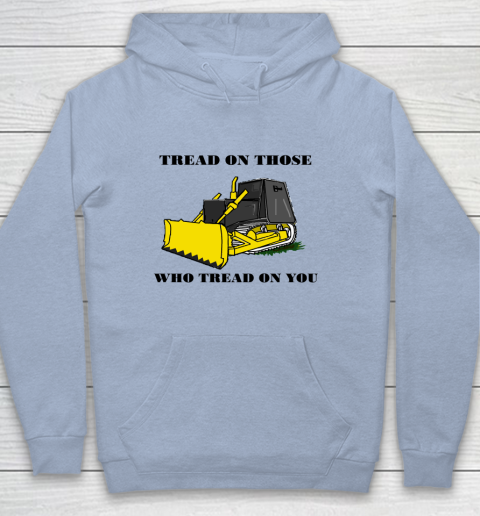 Killdozer T Shirt Tread On Those Who Tread On You Youth Hoodie 5