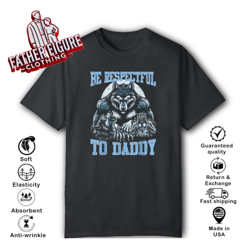 Alpha Wolf Be Respectful To Daddy Funny Meme Cringe T-Shirt
