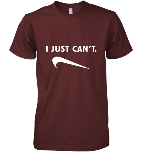 ov09 i just can39 t shirts premium guys tee 5 front maroon