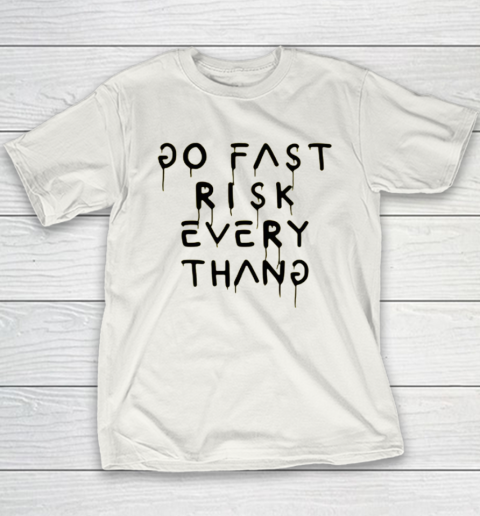 Go Fast Risk Everything Youth T-Shirt