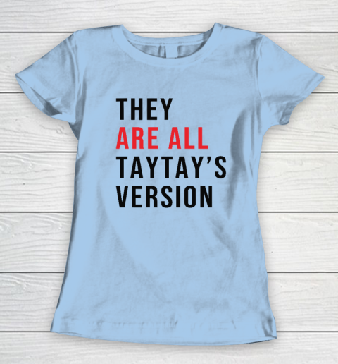 They Are All Taytay's Version Women's T-Shirt 4