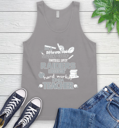 Oakland Raiders NFL I'm A Difference Making Student Caring Football Loving Kinda Teacher Tank Top 3