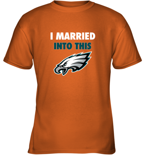 I Married Into This Eagles Shirt