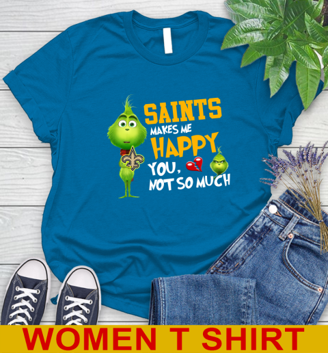 NFL New Orleans Saints Makes Me Happy You Not So Much Grinch Football Sports Women's T-Shirt 9 NFL New Orleans Saints Makes Me Happy You Not So Much Grinch Football Sports Women's T-Shirt - Image 9