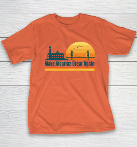 Make Alcatraz Great Again SF Rock ALCATRAZ Youth T-Shirt 2