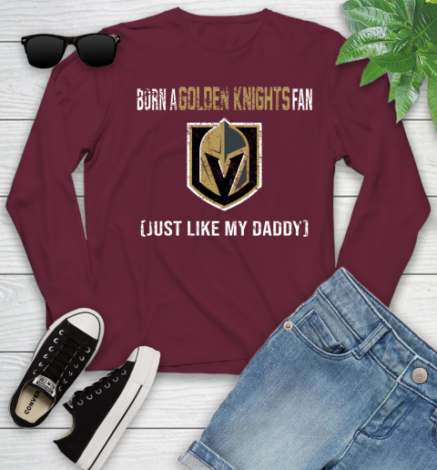 NHL Vegas Golden Knights Hockey Loyal Fan Just Like My Daddy Shirt Youth Long Sleeve 5