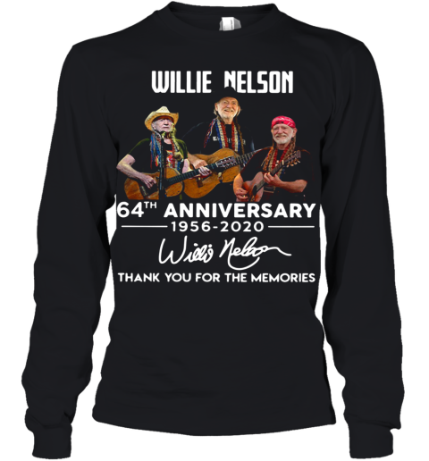 Willie Nelson 64Th Anniversary 1956 2020 Thank You For The Memories Signatures Youth Long Sleeve