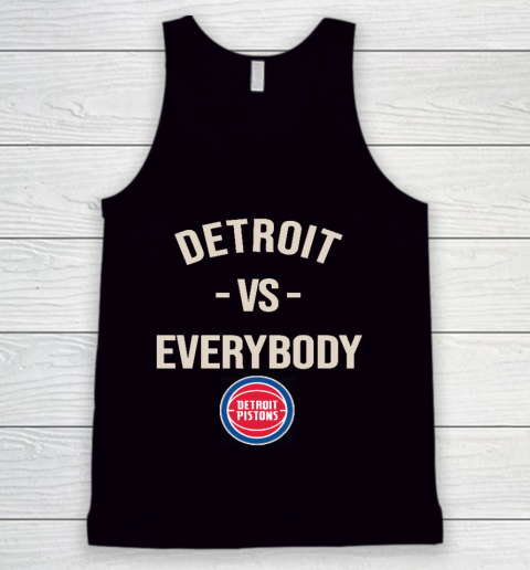 Detroit Pistons Vs Everybody Tank Top