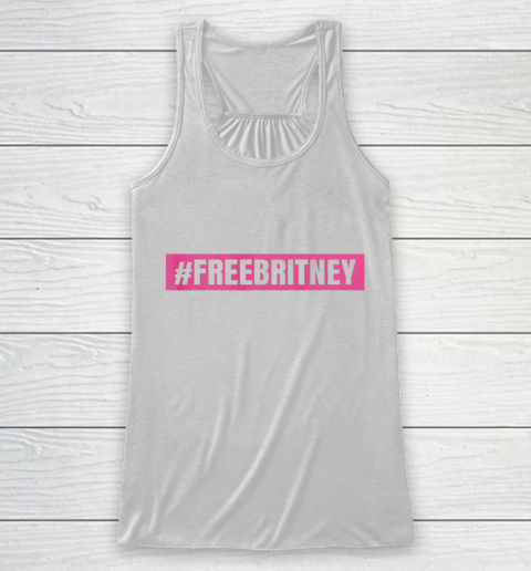 Free Britney Movement Free Britney Racerback Tank