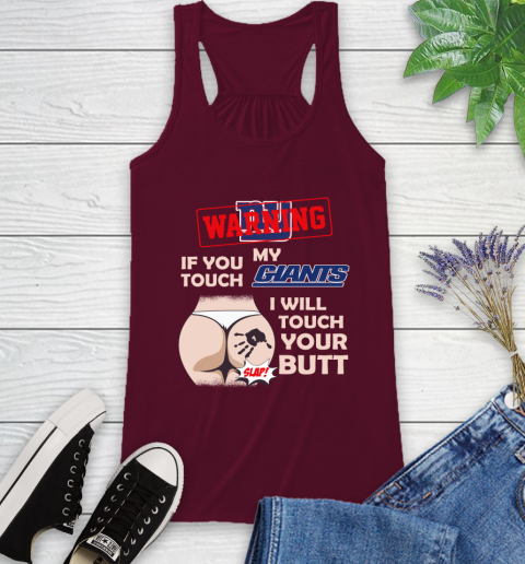 New York Giants NFL Football Warning If You Touch My Team I Will Touch My Butt Racerback Tank 2
