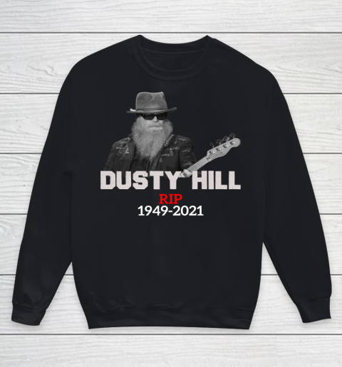 Dusty Hill zz top Rip 1949 2021 Youth Sweatshirt