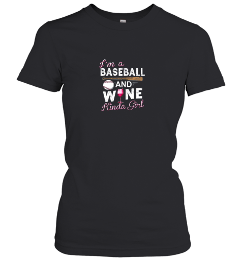 Im A Baseball And Wine Kinda Women's T-Shirt