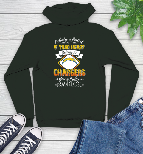 NFL Football Los Angeles Chargers Nobody Is Perfect But If Your Heart Belongs To Chargers You're Pretty Damn Close Shirt Youth Hoodie 12