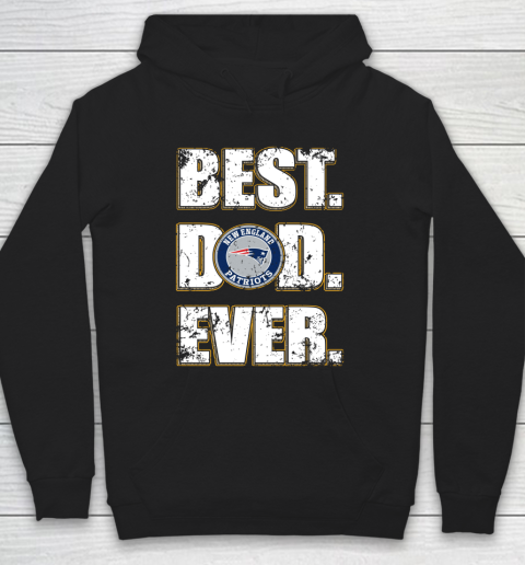 NFL New England Patriots Football Best Dad Ever Family Shirt Hoodie