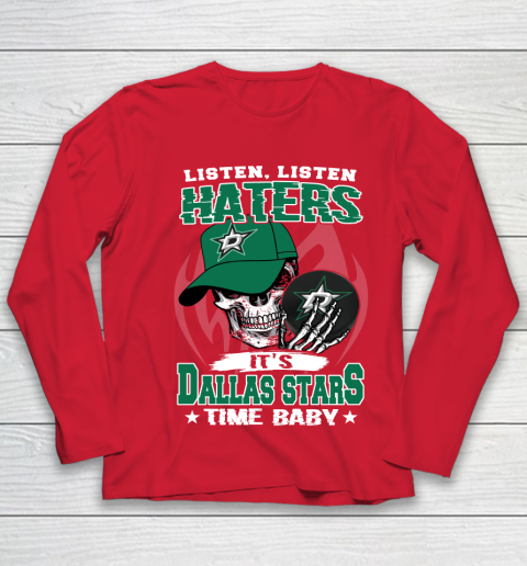 Listen Haters It is STARS Time Baby NHL Youth Long Sleeve 8