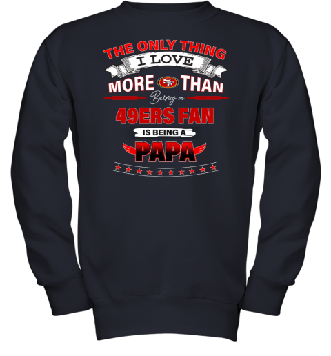 I Love More Than Being A Green Bay Packers Fan is Being A PAPA Youth Hoodie  - Rookbrand