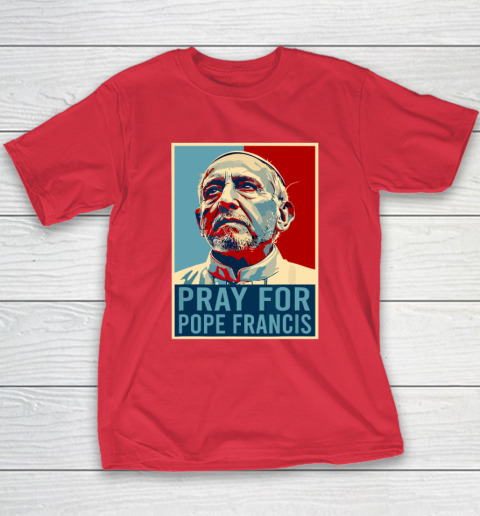 Pray For Pope Francis Youth T-Shirt 7