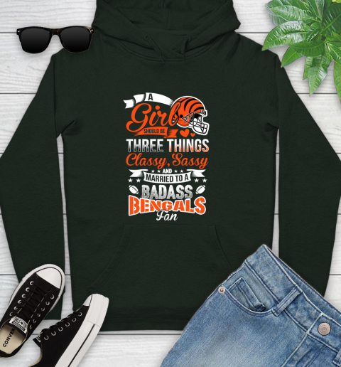 Cincinnati Bengals NFL Football A Girl Should Be Three Things Classy Sassy And A Be Badass Fan Youth Hoodie 14