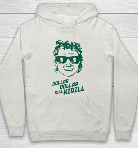 Dollar Dollar Bill Kirill Hoodie 8