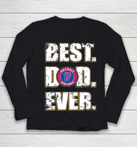 NBA Detroit Pistons Basketball Best Dad Ever Family Shirt Youth Long Sleeve