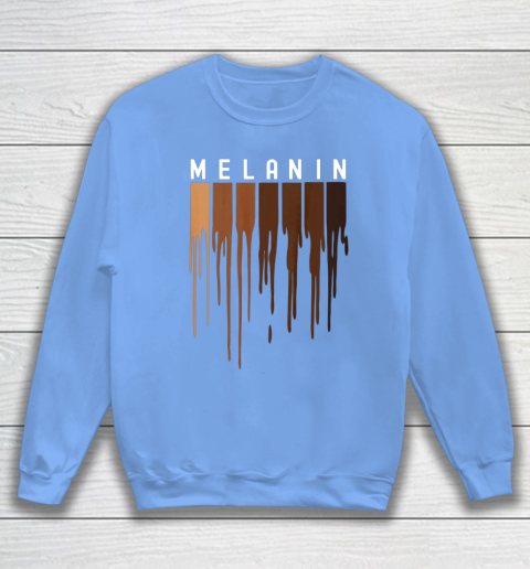 Drippin Melanin T Shirt for Women Pride  Black History Gift Sweatshirt 8