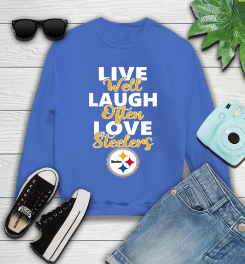 NFL Football Pittsburgh Steelers Live Well Laugh Often Love Shirt Youth Sweatshirt 5