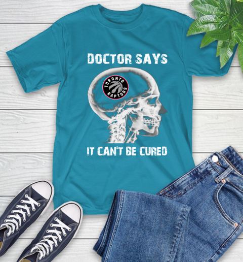 NBA Toronto Raptors Basketball Skull It Can't Be Cured Shirt T-Shirt 10
