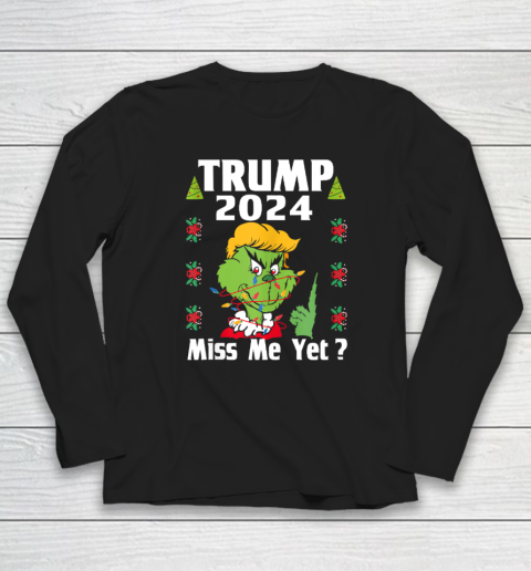 Trump Shirt Miss Me Yet Donald 2024 I'll Be Back Patriotic Long Sleeve T-Shirt