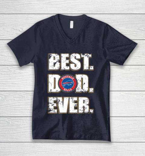 NFL Buffalo Bills Football Best Dad Ever Family Shirt V-Neck T-Shirt 2