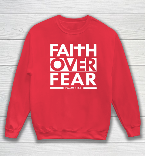 Faith Over Fear Christian Bible Verse Scripture Sweatshirt 7