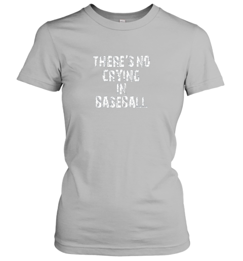 vnwn there39 s no crying in baseball ladies t shirt 20 front sport grey
