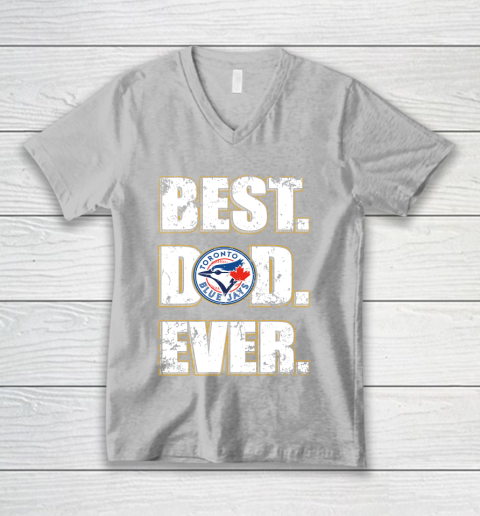 MLB Toronto Blue Jays Baseball Best Dad Ever Family Shirt V-Neck T-Shirt 3