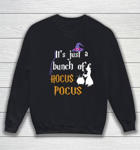 Halloween It s Just a Bunch of Hocus Pocus (2) Sweatshirt