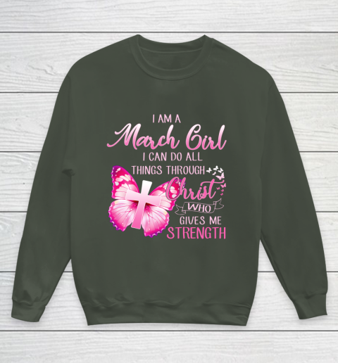 Im a March girl i can do all things through Christ Youth Sweatshirt 8